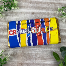 Load image into Gallery viewer, Crystal Palace Chocolate Bar - I Love You More Than...