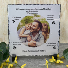 Load image into Gallery viewer, 5 Reasons Why I Love My Daddy... Photo Slate