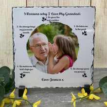 Load image into Gallery viewer, 5 Reasons Why I Love My Grandad .. Photo Slate