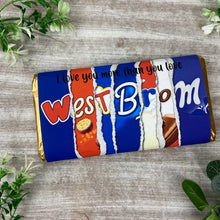 Load image into Gallery viewer, West Brom Chocolate Bar - I Love You More Than...