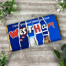 Load image into Gallery viewer, West Ham Chocolate Bar - I Love You More Than...