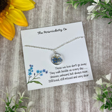 Load image into Gallery viewer, Forget Me Not Pendant Necklace, Those We Love Don’t Go Away-The Persnickety Co