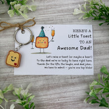 Load image into Gallery viewer, Here’s A Little Toast To An Awesome Dad Keyring