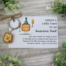 Load image into Gallery viewer, Here’s A Little Toast To An Awesome Dad Keyring
