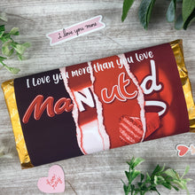Load image into Gallery viewer, Manchester United Chocolate Bar - I Love You More Than...