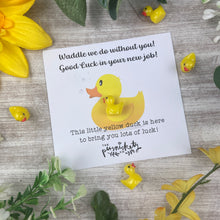 Load image into Gallery viewer, Good Luck In Your New Job Duck!