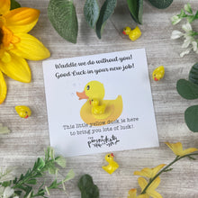 Load image into Gallery viewer, Good Luck In Your New Job Duck!