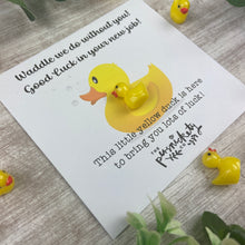 Load image into Gallery viewer, Good Luck In Your New Job Duck!
