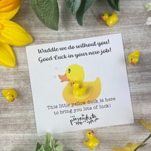 Load image into Gallery viewer, Good Luck In Your New Job Duck!