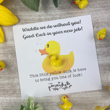 Load image into Gallery viewer, Good Luck In Your New Job Duck!