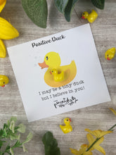 Load image into Gallery viewer, Positive Duck