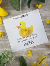 Load image into Gallery viewer, Positive Duck