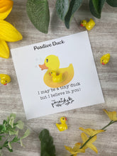 Load image into Gallery viewer, Positive Duck