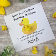 Load image into Gallery viewer, Good Luck On Your First Day At School Duck!