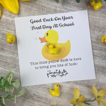 Load image into Gallery viewer, Good Luck On Your First Day At School Duck!