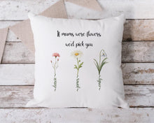 Load image into Gallery viewer, If Mums Were Flowers Personalised Cushion-The Persnickety Co