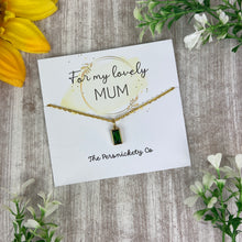 Load image into Gallery viewer, Birthstone Necklace - For My Lovely Mum-The Persnickety Co