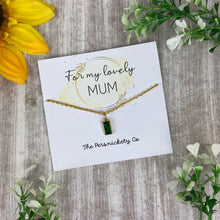 Load image into Gallery viewer, Birthstone Necklace - For My Lovely Mum