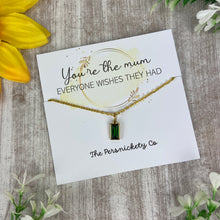 Load image into Gallery viewer, Birthstone Necklace - You're The Mum Everyone Wishes They Had-The Persnickety Co
