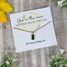 Load image into Gallery viewer, Birthstone Necklace - You're The Mum Everyone Wishes They Had
