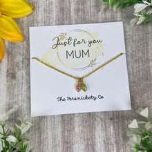 Load image into Gallery viewer, Just For You Mum - Birthstone Necklace