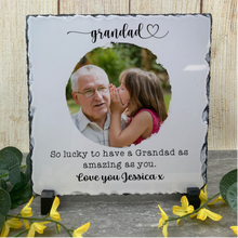 Load image into Gallery viewer, So Lucky To Have A Grandad .. Photo Slate-The Persnickety Co
