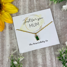 Load image into Gallery viewer, Birthstone Necklace - Just For You Mum