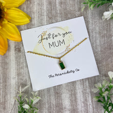 Load image into Gallery viewer, Birthstone Necklace - Just For You Mum