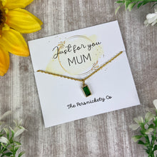 Load image into Gallery viewer, Birthstone Necklace - Just For You Mum