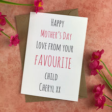 Load image into Gallery viewer, Happy Mother's Day From Your Favourite Child Card-7-The Persnickety Co