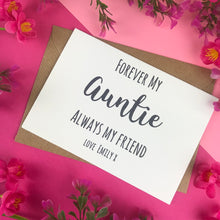 Load image into Gallery viewer, Forever My Auntie Always My Friend Card-9-The Persnickety Co
