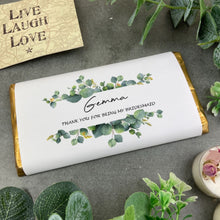 Load image into Gallery viewer, Personalised Bridesmaid - Thank You Eucalyptus Chocolate Bar
