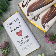 Load image into Gallery viewer, 'It Takes A Big Heart To Help Shape Little Minds' Personalised Teacher Chocolate Bar