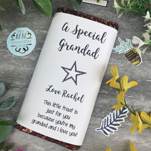 Load image into Gallery viewer, A Special Grandad Chocolate Bar