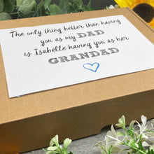Load image into Gallery viewer, The Only Thing Better Than Having You As My Dad is My Children Having You As Their Grandad - Medium Sweet Box