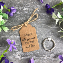 Load image into Gallery viewer, Friends Like You Are Precious & Few Stretch Ring-8-The Persnickety Co