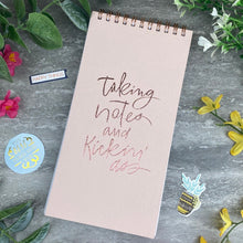Load image into Gallery viewer, Taking Notes and Kickin' Ass List Pad