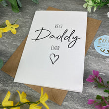 Load image into Gallery viewer, Best Daddy Ever Father's Day Card