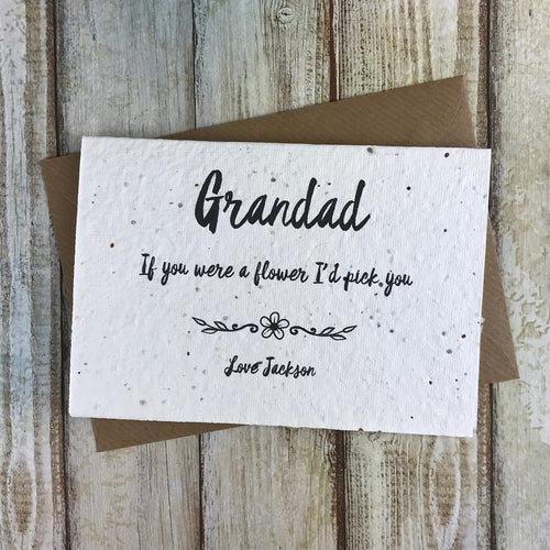 Grandad If You Were A Flower I'd Pick You - Personalised Plantable Seed Card-The Persnickety Co