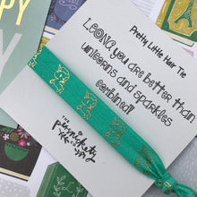 Load image into Gallery viewer, You Are Better Than Unicorns And Sparkles Combined Hair Tie-5-The Persnickety Co