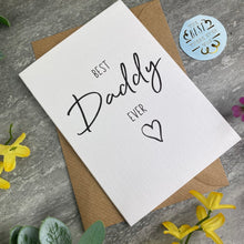 Load image into Gallery viewer, Best Daddy Ever Father's Day Card