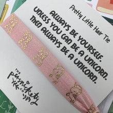 Load image into Gallery viewer, Always Be A Unicorn Hair Tie-5-The Persnickety Co