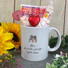 Load image into Gallery viewer, Personalised You Are The Sister I Got To Choose Ceramic Mug