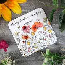 Load image into Gallery viewer, Mummy Coaster, Thank You For Helping me Grow