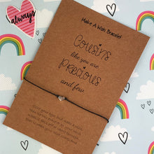 Load image into Gallery viewer, Cousins Like You Are Precious And Few - Wish Bracelet-3-The Persnickety Co