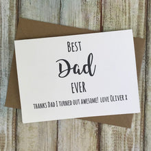 Load image into Gallery viewer, Best Dad Ever - Thanks Dad I Turned Out Awesome! Personalised Card-6-The Persnickety Co
