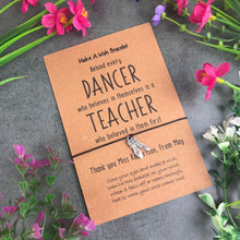 Load image into Gallery viewer, Behind Every Dancer Who Believes In Themselves Is A Teacher Who Believed In Them First-2-The Persnickety Co