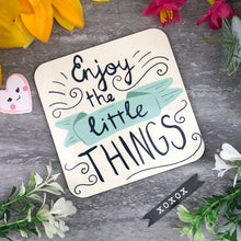 Load image into Gallery viewer, Enjoy The Little Things Coaster-The Persnickety Co