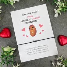 Load image into Gallery viewer, Personalised Valentine Bracelet - My Favourite Human Bean
