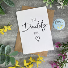 Load image into Gallery viewer, Best Daddy Ever Father's Day Card